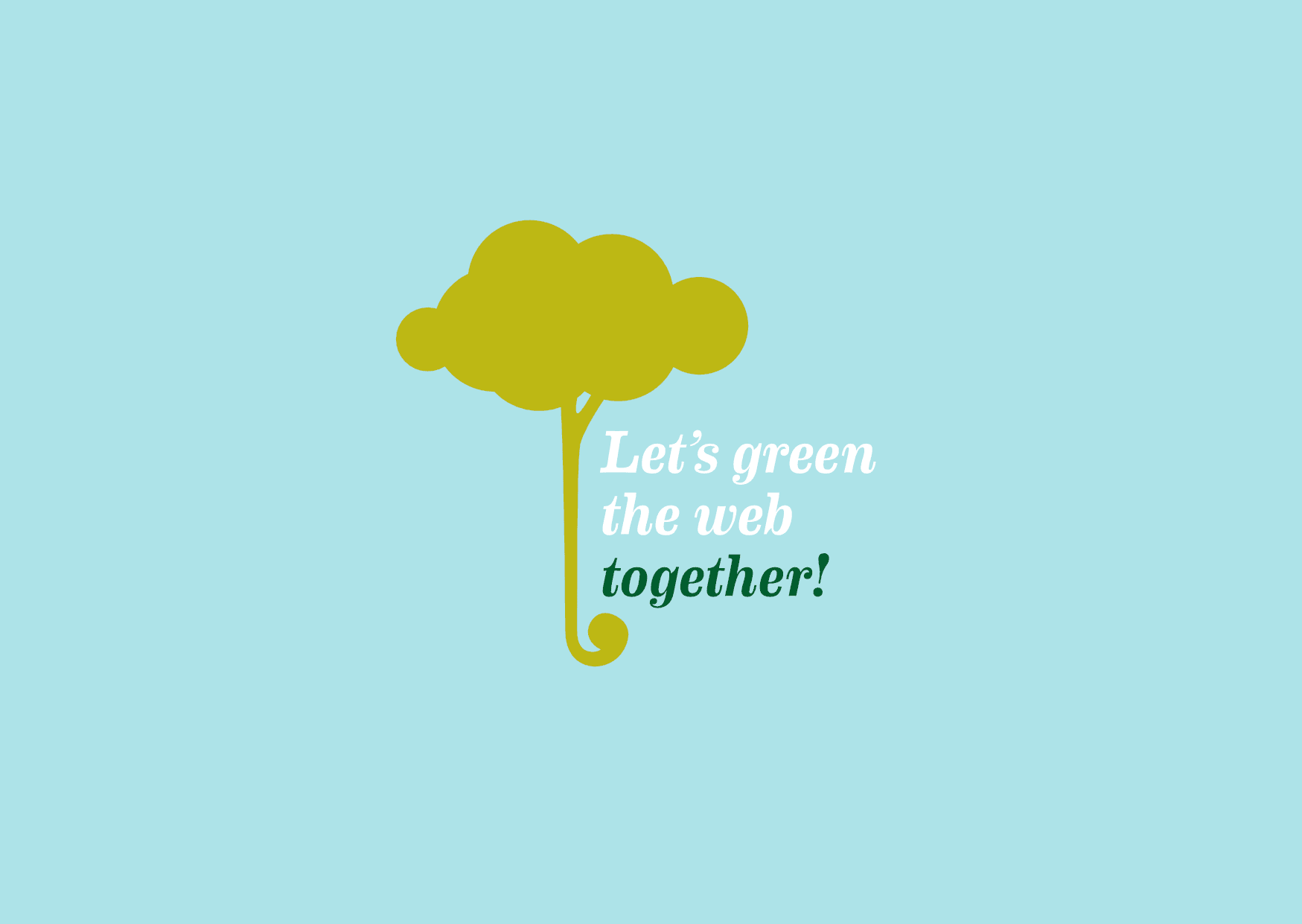 Let's green the web together  - Mit Hosting von GreenWebspace tr&auml;gst du zu einem nachhaltigen Klima bei, das uns allen eine lebenswerte Zukunft erm&ouml;glicht,
