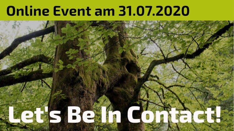 Let's Be In Contact! - Online-Event am 31.7.2020